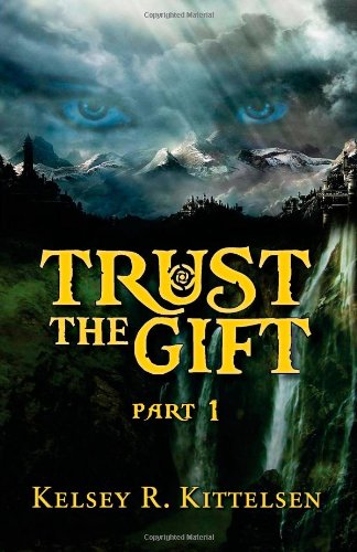 Trust the Gift, Part 1 (Volume 1)