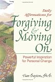 Daily Affirmations for Forgiving and Moving On