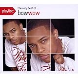 Playlist: The Very Best of Bow Wow