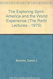 The exploring spirit : America and the world experience