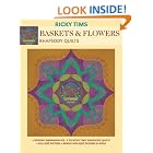 Click here to buy Baskets and Flowers--Rhapsody Quilts: Design Companion Volume 2 to Ricky Tims' Rhapsody Quilts by  Ricky Tims.