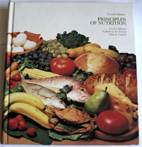 Principles of Nutrition, by Eva D. Wilson, etc. Principles of Nutrition, by Eva D. Wilson, etc.