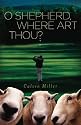 O Shepherd, Where Art Thou?
