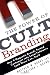 The Power of Cult Branding: How 9 Magnetic Brands Turned Customers into Loyal Followers (and Yours Can, Too!)