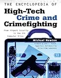 The Encyclopedia of High-Tech Crime and Crime-Fighting (Facts on File Crime Library)