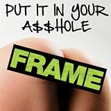 Put It In Your A$$hole (feat. The Bundies)