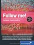 Follow me!: Social Media Marketing mit Facebook, Twitter, XING, YouTube und Co. Inkl. Empfehlungsmarketing, Crowdsourcing und Social Commerce (Galileo Computing)