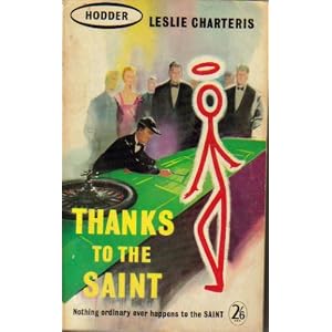 Leslie Charteris Thanks to The Saint 