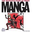 The Monster Book of More Manga: Draw Like the Experts