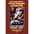 Science Fiction Worlds of Forrest J Ackerman and Friends, Expanded Edition (Ackermanthologies) by Forrest J. Ackerman, Theodore Sturgeon, and A. E. Van Vogt