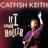 If I Could Holler