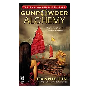Gunpowder Alchemy by Jeannie Lin