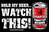 TnA Camo - Decal - HOLD MY BEER - WATCH THIS