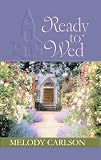 Ready to Wed (The Tales from Grace Chapel Inn Series #4)