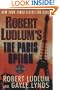 Robert Ludlum's The Paris Option: A Covert-One Novel (Ludlum, Robert, Covert-One Novels.)