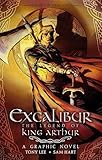 Excalibur : the legend of King Arthur : a graphic novel
