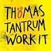 Thomas Tantrum-Work It [Vinyl]