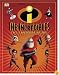 The Incredibles: The Essential Guide (Dk Essential Guides)