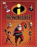  : The Incredibles: The Essential Guide (Dk Essential Guides)