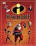 The Incredibles: The Essential Guide (Dk Essential Guides) The Incredibles: The Essential Guide (Dk Essential Guides)