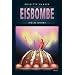 Die Eisbombe: Ein neuer Fall f�r Spitzenk�chin Katharina Schweitzer