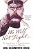We Will Not Fight...: The Untold Story of WW1's Conscientious Objectors