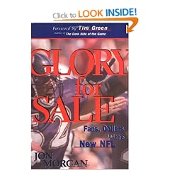 Glory for Sale: Fans, Dollars and the New NFL