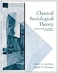 Classical Sociological Theory: Rediscovering the Promise of Sociology