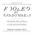 Fooled by Randomness: The Hidden Role of Chance in Life and in the Markets by Nassim Nicholas Taleb and Sean Pratt