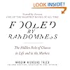 Fooled by Randomness: The Hidden Role of Chance in Life and in the Markets