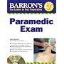 Barron's Paramedic Exam: with CD-ROM (Barron's How to Prepare for the Emt Paramedic Exam)
