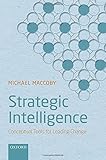 Strategic intelligence : conceptual tools for leading change
