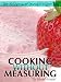 Cooking Without Measuring: Taste and Approximate Yourself to a Great Dish
