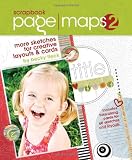 Scrapbook Page Maps 2: More Sketches for Creative Layouts and Cards