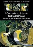 A companion to British art : 1600 to the present