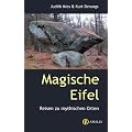 Magische Eifel - Reisen zu mythischen Orten