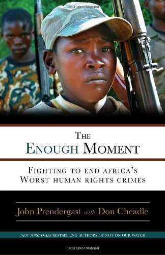 The Enough Moment: Fighting to End Africa