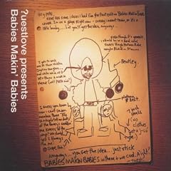 Quest Love Presents : Babies Making Babies