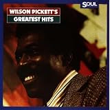 Greatest Hits ~ Wilson Pickett