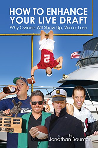 How to Enhance Your Live Draft: Why Owners Will Show Up Win or Lose
