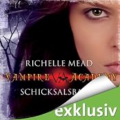 H&ouml;rbuch Schicksalsbande (Vampire Academy 6)
