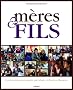 M�res et fils : Ce que je voudrais te dire...
