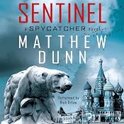 Sentinel: Spycatcher, Book 2 | [Matthew Dunn]