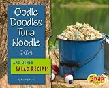 Oodle Doodles Tuna Noodle and Other Salad Recipes (Snap)