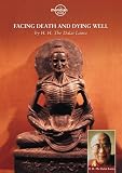 Dalai Lama, H.H. - Facing Death And Dying Well