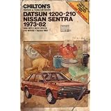 Chilton's Repair and Tune-Up Guide: Datsun 1200, 210, Nissan Sentra 1973-1982... by Chilton Book Company