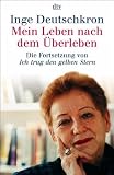 Mein Leben nach dem �berleben - Inge Deutschkron