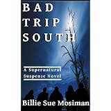 BAD TRIP SOUTH ~ Billie Sue Mosiman