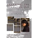 breaking the alabaster jar conversations with li young lee american readers series