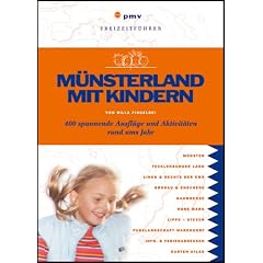 M�nsterland mit Kindern: 400 spannende Ausfl�ge und Aktivit�ten rund ums Jahr